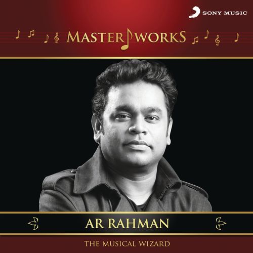 MasterWorks - A.R. Rahman (The Musical Wizard) A.R. Rahman MP3 Download